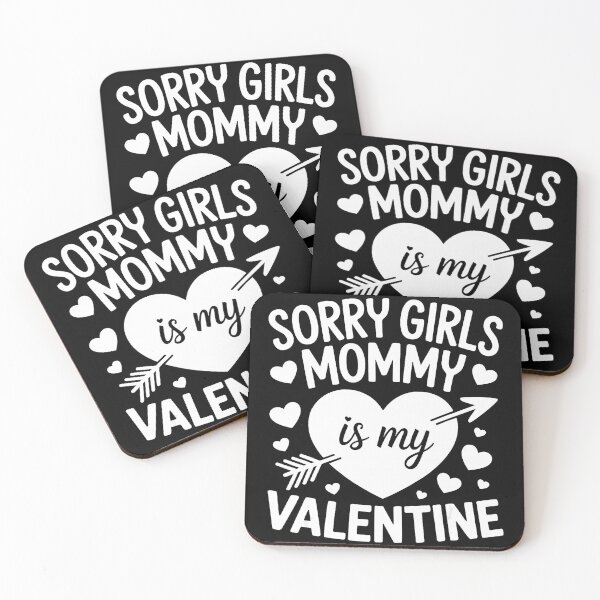 Item preview, Sorry Girls Mommy Is My Valentine Cute Valentine designed and sold by zamiokaline.