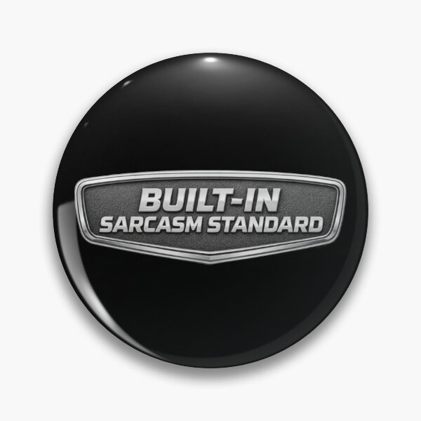 Item preview, Built‑In Sarcasm Standard – Funny Automotive Emblem Design designed and sold by Automotive Art by Greg.
