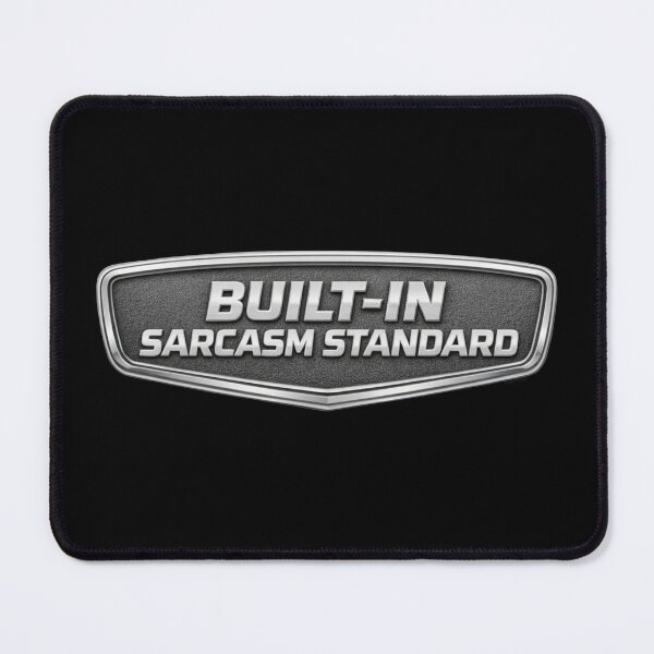 Item preview, Built‑In Sarcasm Standard – Funny Automotive Emblem Design designed and sold by Automotive Art by Greg.