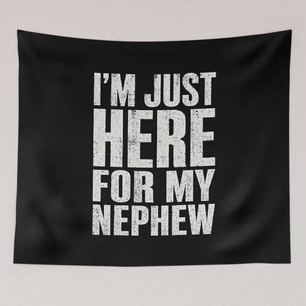 Item preview, I'm Just Here for My Nephew designed and sold by zoes-ink.