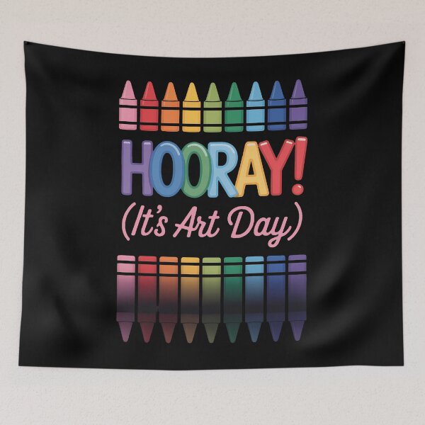 Item preview, Back to School Hooray It's Art Day Art Teacher Art Artist designed and sold by TrinaEspinoza.