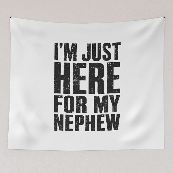 Item preview,  I'm Just Here for My Nephew designed and sold by zoes-ink.