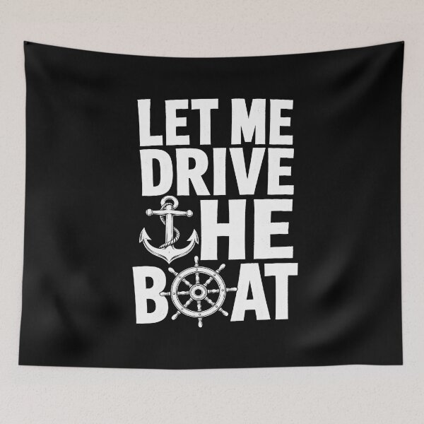 Item preview, Let Me Drive The Boat  designed and sold by zoes-ink.