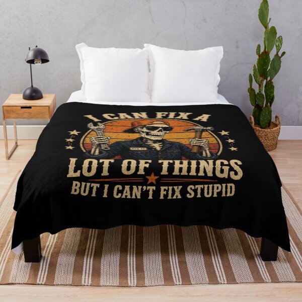 Item preview, I Can Fix A Lot of Things But I Can't Fix Stupid  designed and sold by zoes-ink.