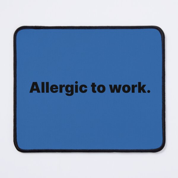 Item preview, allergic to work designed and sold by lilialaroz.