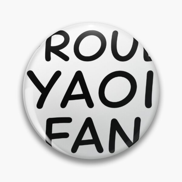 Item preview, Proud YAOI Fan designed and sold by ToxicButCanon.
