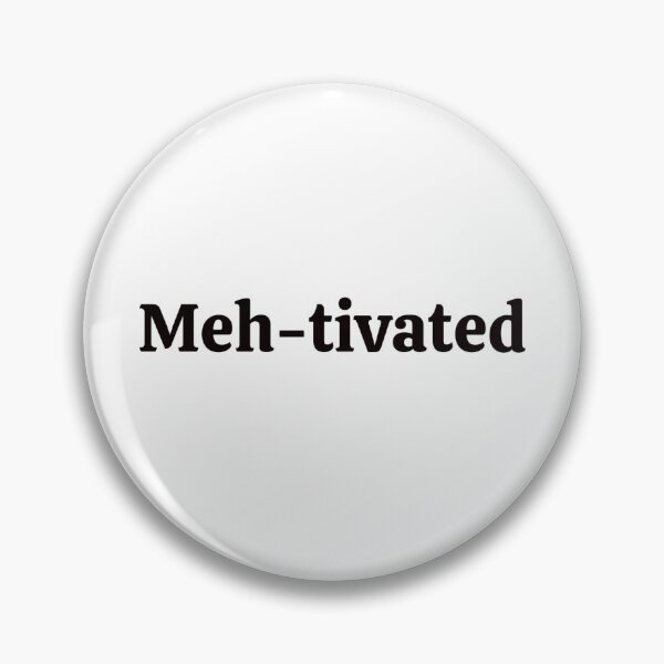 Item preview, Motivated (Meh-tivated). Sticker designed and sold by rebel-store21.