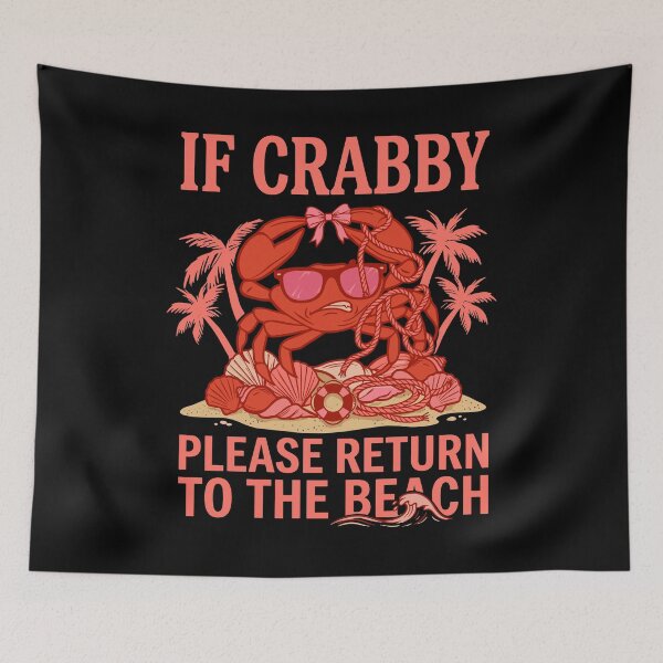Item preview, If Crabby Please Return To The Beach Funny Crab designed and sold by KroghDs.