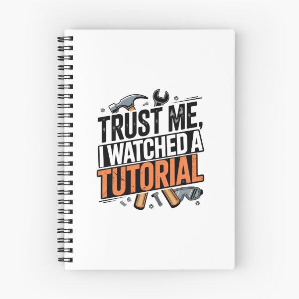 Item preview, Trust Me, I Watched a Tutorial – Tradesman Quote designed and sold by Zayn Studio.