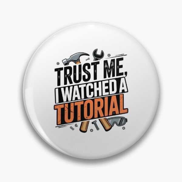 Item preview, Trust Me, I Watched a Tutorial – Tradesman Quote designed and sold by Zayn Studio.