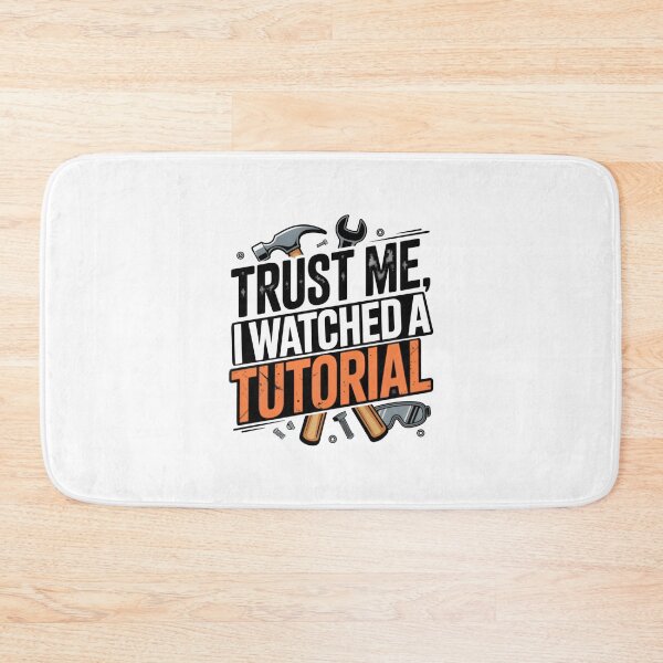 Item preview, Trust Me, I Watched a Tutorial – Tradesman Quote designed and sold by Zayn Studio.