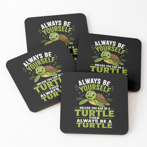 Item preview, Always be yourself Unless you can be a turtle Then always be a turtle designed and sold by zoes-ink.