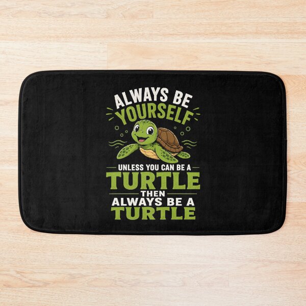Item preview, Always be yourself Unless you can be a turtle Then always be a turtle designed and sold by zoes-ink.