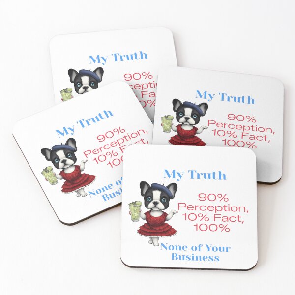 Item preview, Sassy French Bulldog My Truth 90 Percent Perception designed and sold by ArtisticDesignsbyLinda.