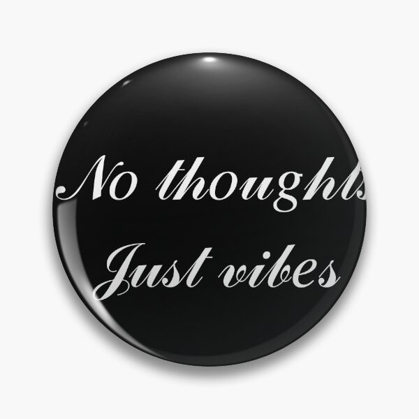 Item preview, No Thoughts Juist Vibes Minimalist Aesthetic  designed and sold by myfunnyshirt.