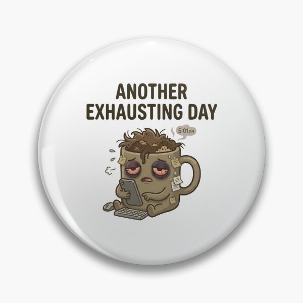 Item preview, Funny Coffee Another Exhausting Day T-Shirt – Office Burnout Meme designed and sold by DIRTYSKETCHH.