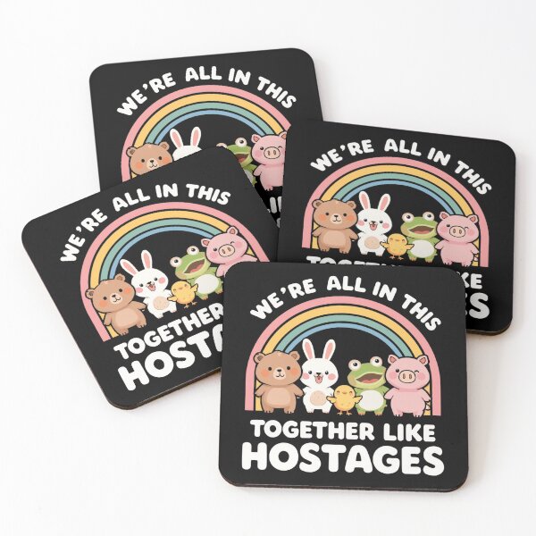 Item preview, We're all in this together like hostages- Cute Animal Rainbow Meme Design designed and sold by ChameraDesign.