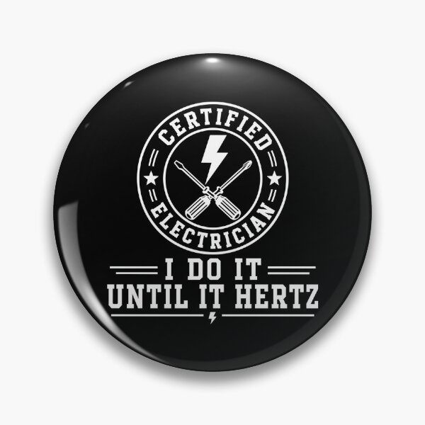 Item preview, Certified Electrician I Do It Until It Hertz Funny Electrician Gift T-Shirt designed and sold by w1ckerman.