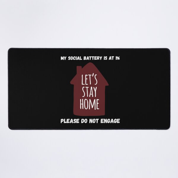 Item preview, Let’s Stay Home Social Battery 1% – Cozy Homebody Design designed and sold by ContigoART.