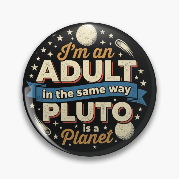 Item preview, Pluto Adult Life Pun designed and sold by AdyKurniawan.