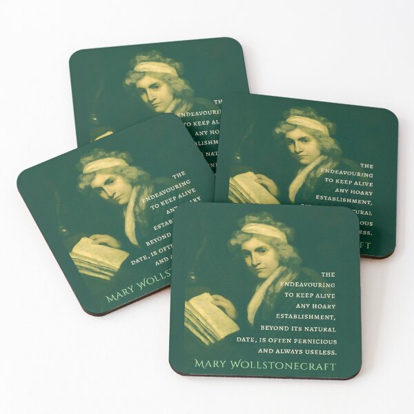 Item preview, Mary Wollstonecraft quote:  The endeavouring to keep alive any hoary establishment, beyond it’s natural date, is often pernicious and always useless. designed and sold by artbleed.