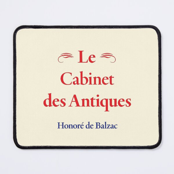 Item preview, Balzac, Le Cabinet des Antiques, French Novelist and Playwright, Classic Literature designed and sold by CharlottePlaceArt.
