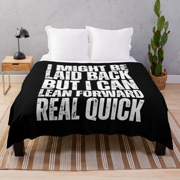 Item preview, I Might Be Laid Back But I can Lean Forward Real Quick designed and sold by Dondonmart.
