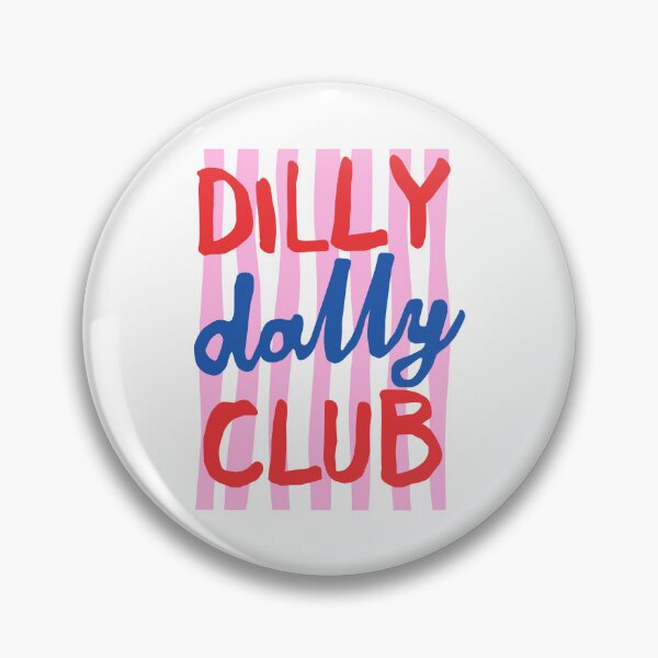 Item preview, Dilly Dally Club designed and sold by iMojira.