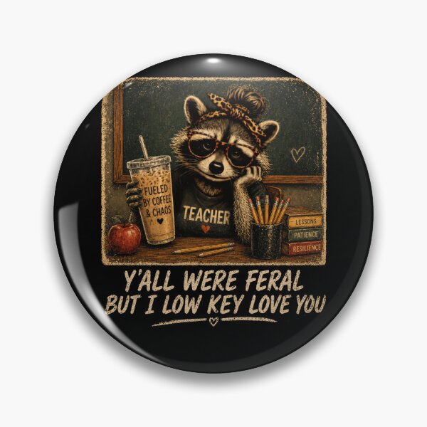 Item preview, Y’all Were Feral But I Low Key Love You – Funny Teacher Raccoon designed and sold by PosiMCreations.