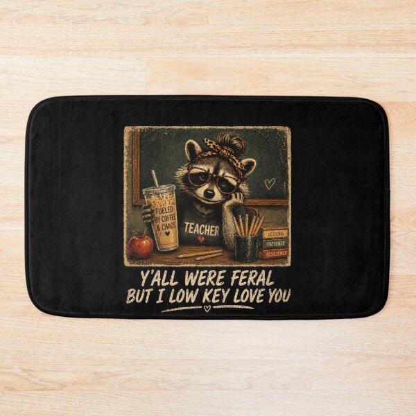 Item preview, Y’all Were Feral But I Low Key Love You – Funny Teacher Raccoon designed and sold by PosiMCreations.