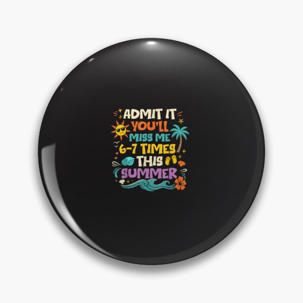 Item preview, Admit It You’ll Miss Me 6 Or 7 Times Funny Teacher Summer Design designed and sold by kiralynstration.