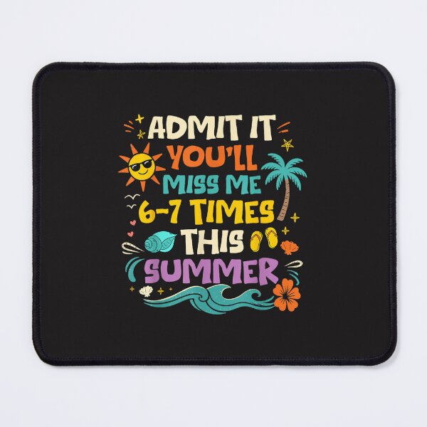 Item preview, Admit It You’ll Miss Me 6 Or 7 Times Funny Teacher Summer Design designed and sold by kiralynstration.