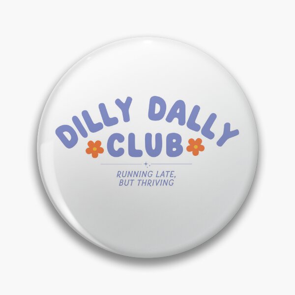 Item preview, Dilly Dally Club designed and sold by iMojira.