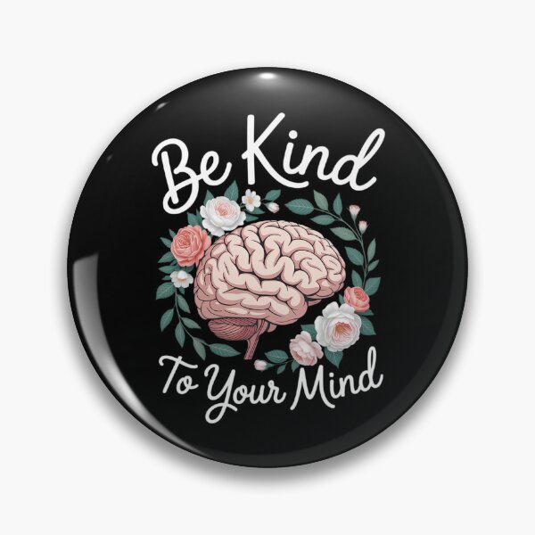 Item preview, Be Kind to your mind Mental Health Awareness  designed and sold by sailorjessiArt.