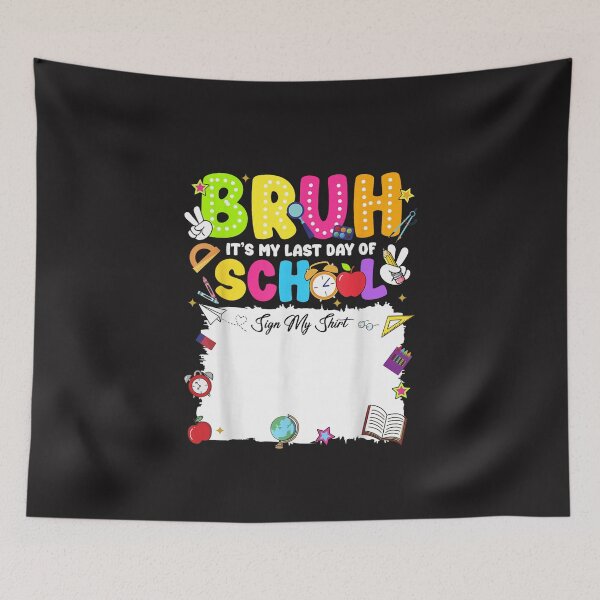 Item preview, Bruh It’s My Last Day Of School Funny Student Signature Design designed and sold by kiralynstration.