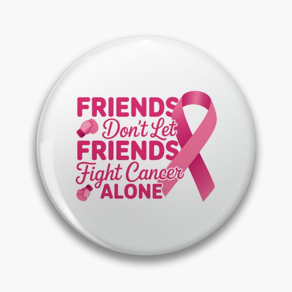 Item preview, Friends Don't Let Friends Fight Cancer Alone designed and sold by sailorjessiArt.