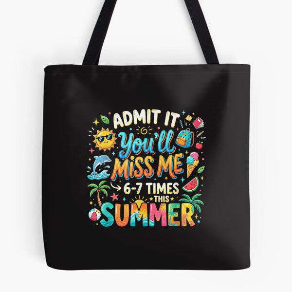 Item preview, Admit It You’ll Miss Me 6 Or 7 Times Funny Teacher Summer Design designed and sold by kiralynstration.