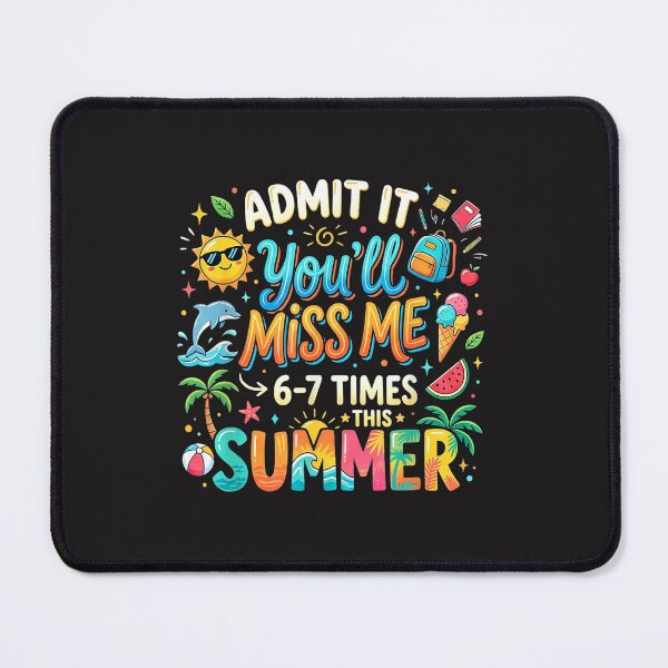 Item preview, Admit It You’ll Miss Me 6 Or 7 Times Funny Teacher Summer Design designed and sold by kiralynstration.