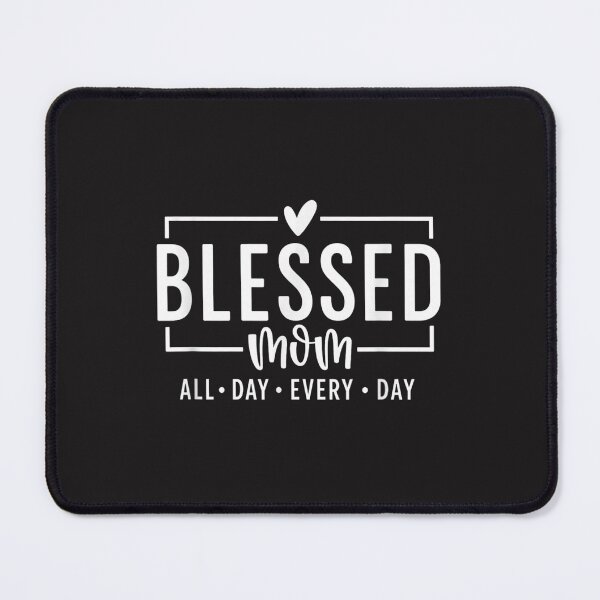 Item preview, Blessed Mom All Day Every Day Christian Faith Family Design designed and sold by kiralynstration.