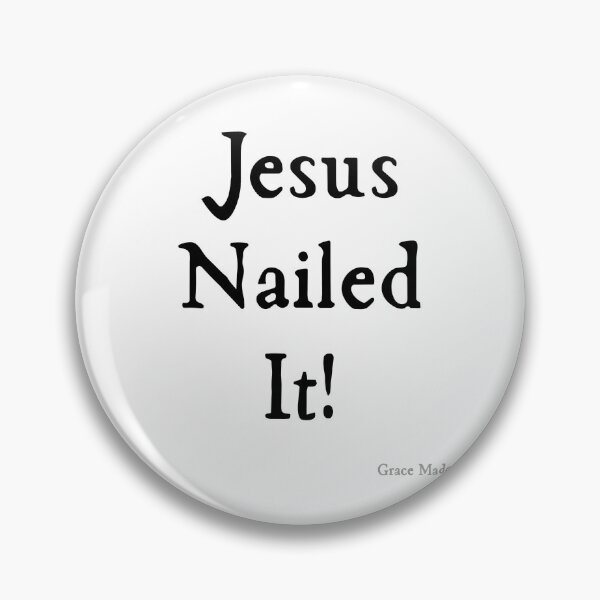 Item preview, Jesus Nailed It! (Black text) designed and sold by GraceMadeArt.