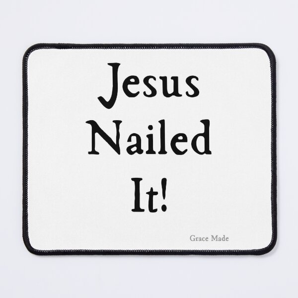 Item preview, Jesus Nailed It! (Black text) designed and sold by GraceMadeArt.