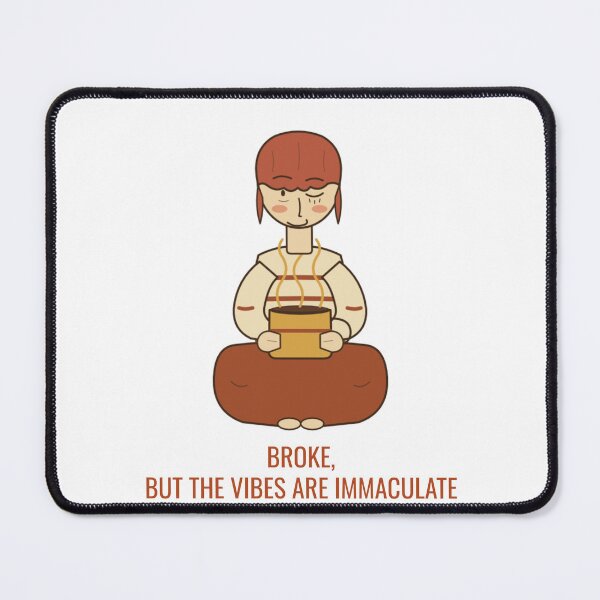 Item preview, Broke But Vibes Are Immaculate designed and sold by The Quiet Thicket.