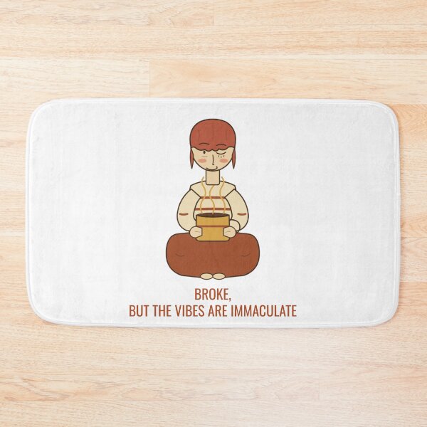 Item preview, Broke But Vibes Are Immaculate designed and sold by The Quiet Thicket.