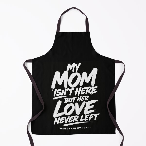 Item preview, My Mom Isn’t Here But Her Love Never Left – Memorial Mom Quote designed and sold by PosiMCreations.