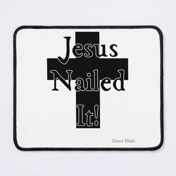 Item preview, Jesus Nailed It!  (Black text/Black Cross) designed and sold by GraceMadeArt.