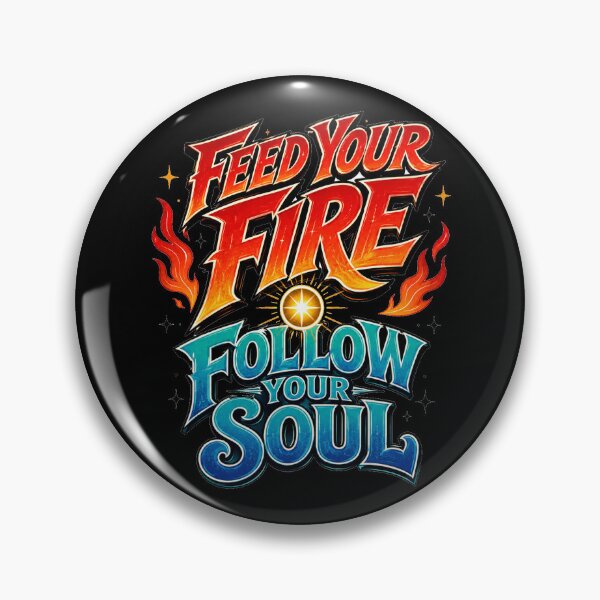 Item preview, Feed Your Fire Follow Your Soul designed and sold by the-dovlat.
