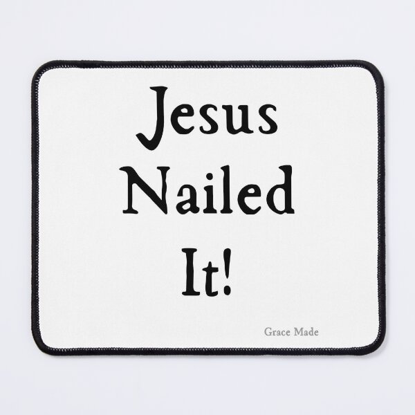 Item preview, Jesus Nailed It!  (Black text/White Cross) designed and sold by GraceMadeArt.