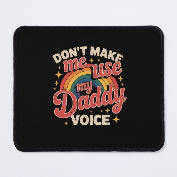 Item preview, Don't Make Me Use My Daddy Voice LGBT Gay Pride designed and sold by sailorjessiArt.