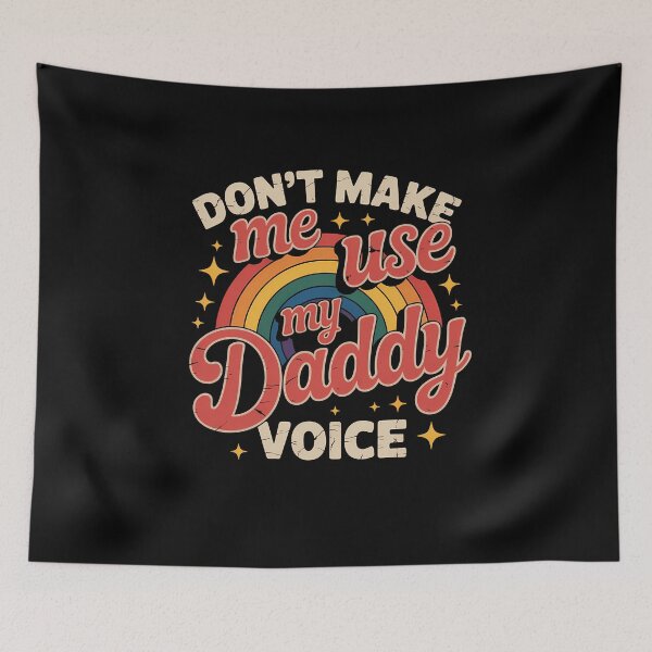 Item preview, Don't Make Me Use My Daddy Voice LGBT Gay Pride designed and sold by sailorjessiArt.