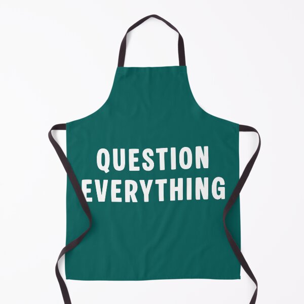 Item preview, Question everything (problem solving mantra) designed and sold by bravoalpha.